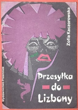 Przesyłka Do Lizbony - Kaczorowska Z. wyd. I, 1989