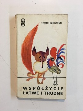 STEFAN GARCZYŃSKI - WSPÓŁŻYCIE ŁATWE I TRUDNE