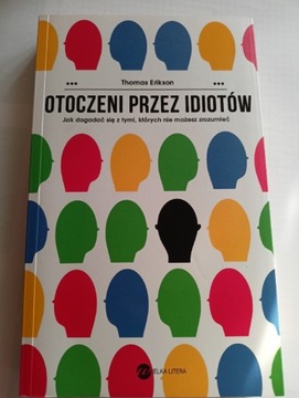 Otoczeni przez idiotów.Jak dogadać się...