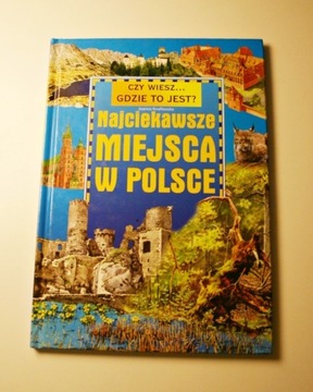 "Najciekawsze miejsca w Polsce" J. Knaflewska