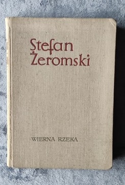 STEFAN ŻEROMSKI >WIERNA RZEKA< 1964 ROK