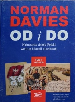Norman Davies, OD I DO. Najnowsze dzieje Polski...