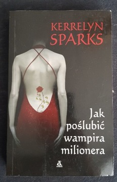 "Jak poslubić wampira milionera"  Kerrelyn Sparks