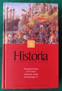 Historia powszechna. Ekspansja Europy w XV wieku