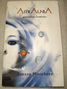 Astralnia - opowiadania kosmiczne Zuzana Minichova