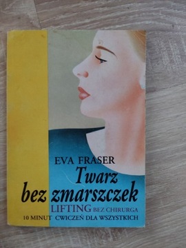 Książka,, Twarz bez zmarszczek,,Eva Fraser