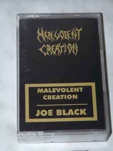 MALEVOLENT CREATION – JOE BLACK  kaseta