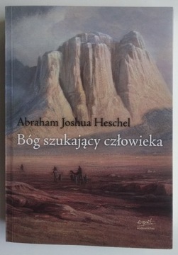 Bóg szukający człowieka - Abraham Joshua Heschel