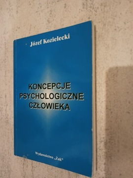 Koncepcje psychologiczne człowieka Kozielecki