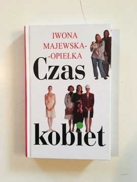 IWONA MAJEWSKA-OPIEŁKA - CZAS KOBIET