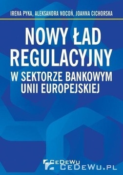 Nowy ład regulacyjny w sektorze bankowym UE