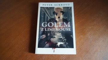 GOLEM Z LIMEHOUSE - PETER ACKROYD