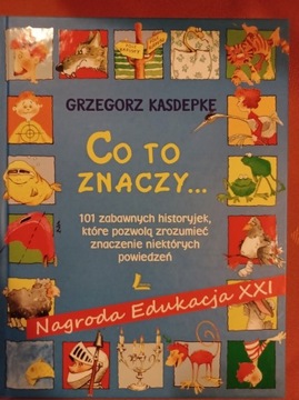 "Co to znaczy" cz.1 i 2. Grzegorz Kasdepke