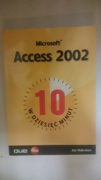 Access 2002 w 10 minut Joe Habraken