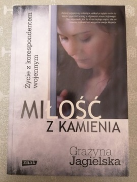 Miłość z kamienia - Grażyna Jagielska