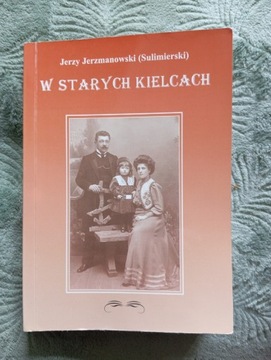 W Starych Kielcach-Jerzy Jerzmanowski(Sulimierski)