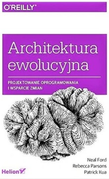 Architektura ewolucyjna - N.Ford, R.Parsons, P.Kua