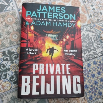 James Patterson,Private Beijing, Adam Hamdy 