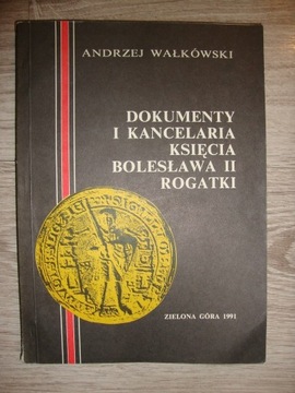 Dokumenty i kancelaria Bołesława II Rogatki