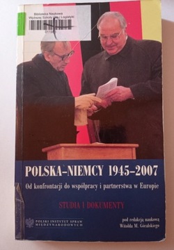 Polska-Niemcy 1945-2007. Studia i dokumenty