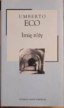 Umberto Eco Imię róży Kolekcja Gazety Wyborczej