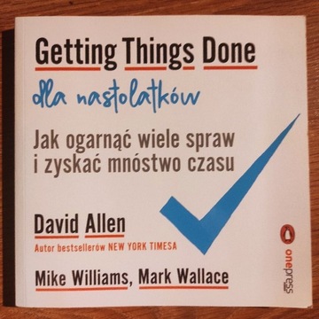 Getting Things Done dla nastolatków David Allen