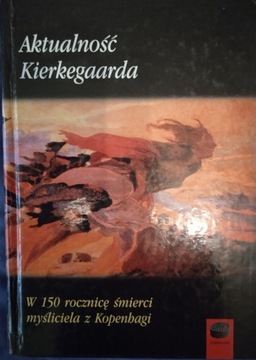 Aktualność Kierkegaarda. W 150 rocznicę śmierci