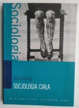 Socjologia ciała - Chris Shilling