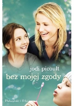 Bez mojej zgody - Jodi Picoult