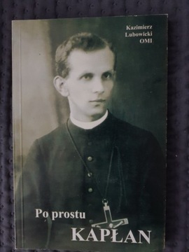 Po prostu Kapłan- o.J.Cebula, K.Lubowicki