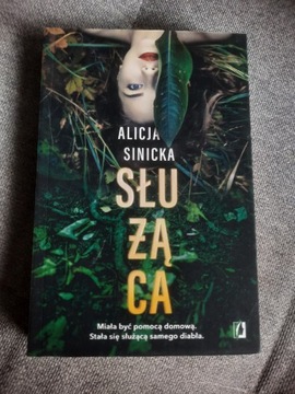 Książka "Służąca" Alicja Sinicka 