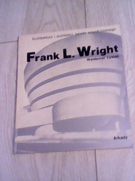 ŁYSIAK W. - FRANK L. WRIGHT