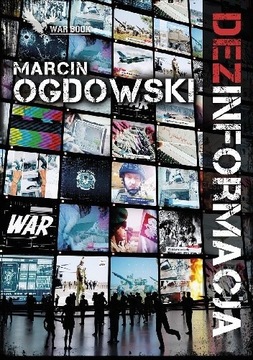 Marcin Ogdowski "Dezinformacja".