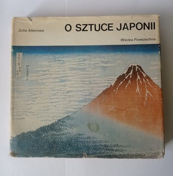 Zofia Alberowa "O sztuce Japonii"