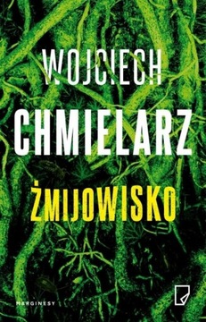 Zmijowisko, Wojciech Chmielarz