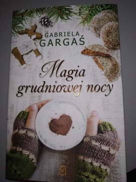 Magia grudniowej nocy Gabriela Gargaś 