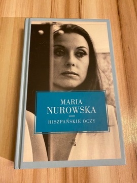 Maria Nurowska - Hiszpańskie oczy