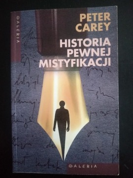 Historia pewnej mistyfikacji- Peter Carey 