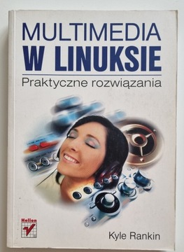 Multimedia w Linuksie - Praktyczne rozwiązania