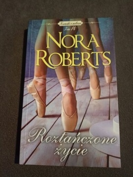 Nora Roberts - Roztańczone życie