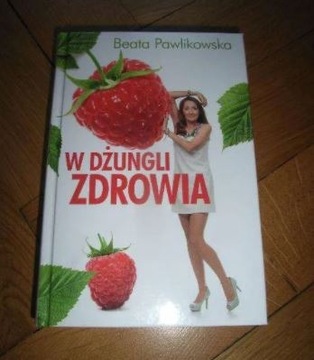 W dżungli zdrowia, Beata Pawlikowska, jak nowa ksi