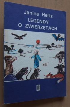 Legendy o zwierzętach – Janina Hertz