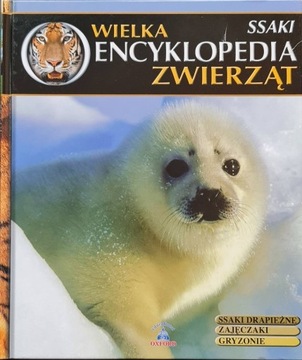 Wielka encyklopedia zwierząt. Ssaki. Tom 6 