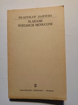 Dajewski Władysław - Śladami wielkich mówców