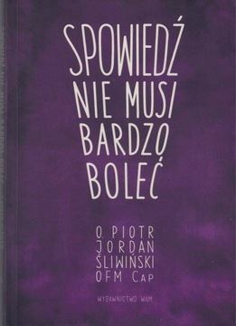 Spowiedź nie musi bardzo boleć