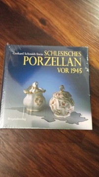 Schlesisches Porzellan vor 1945 G. Schmidt -Stein 