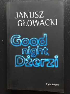 Good night, Dżerzi Janusz Głowacki 
