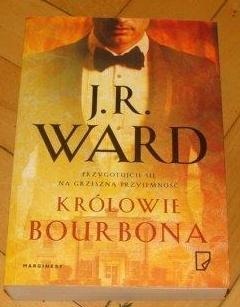 Królowie Bourbona J. R. Ward