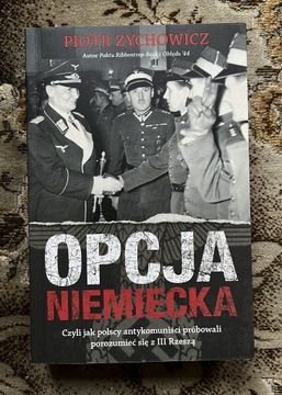 Zychowicz Opcja niemiecka NOWA