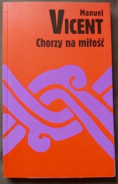 Chorzy na miłość - Manuel Vicent